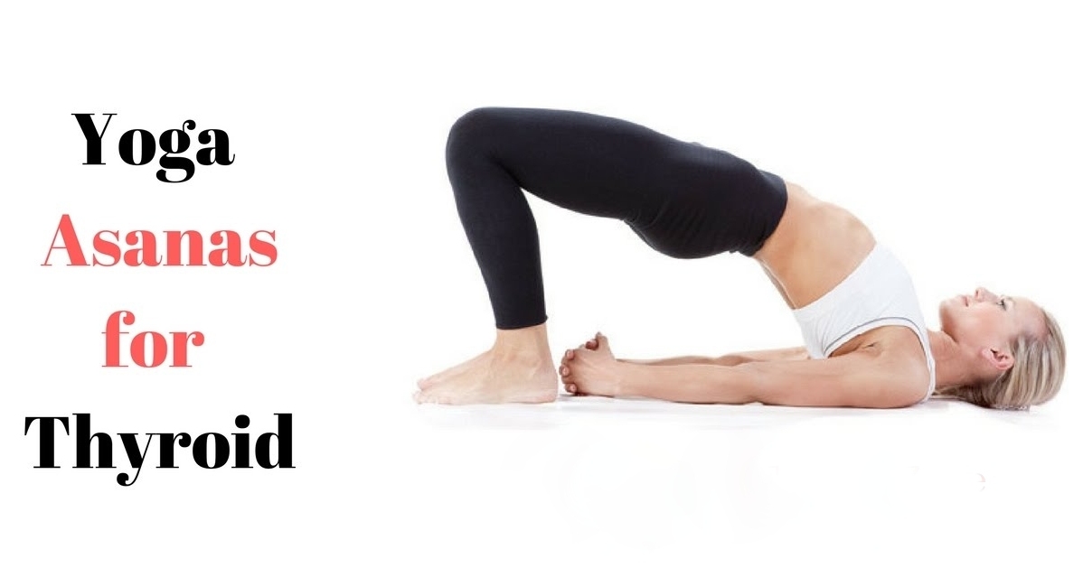 10 Yoga Poses that will help you work on your thyroid gland Hithyoga
