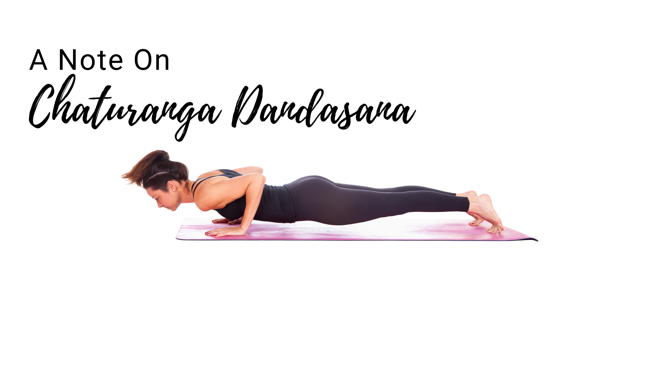 Chaturanga Dandasana Yoga Pose: How to Do It With Perfect Form