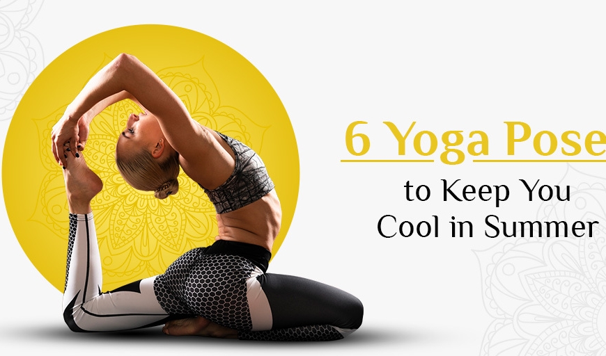 Yoga Poses That Keep You Cool in Summer