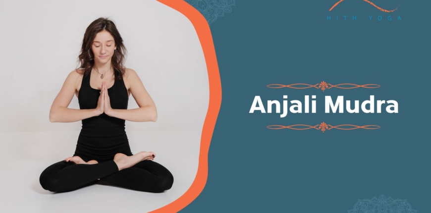 How to do Anjali Mudra?