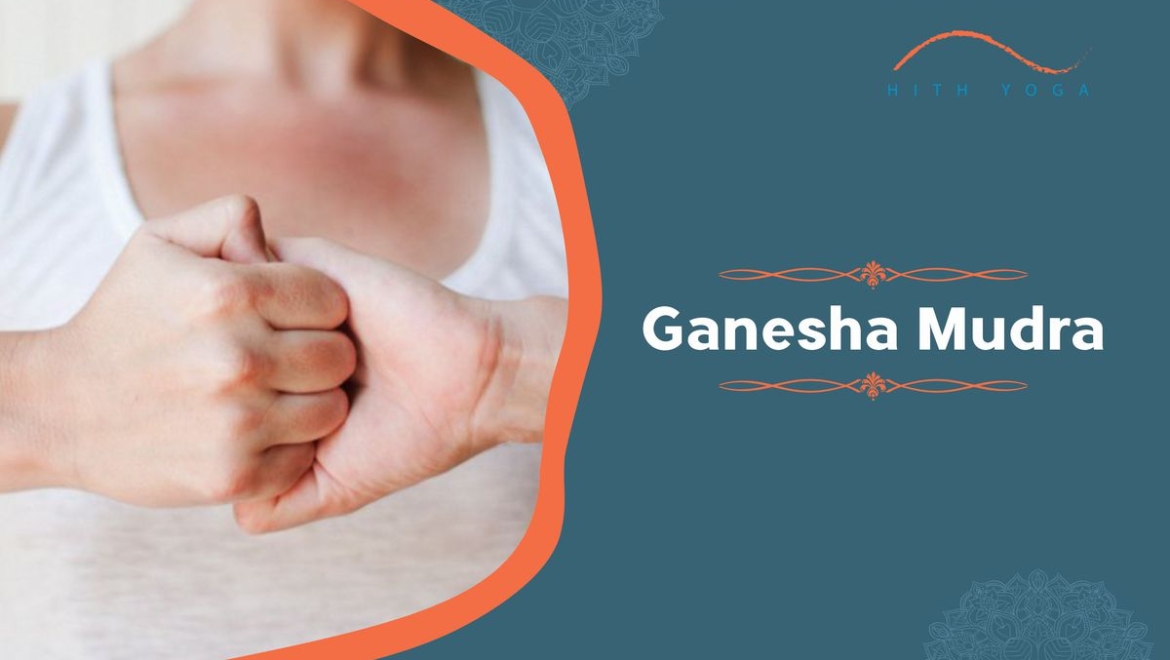 12 Benefits of Ganesha Mudra