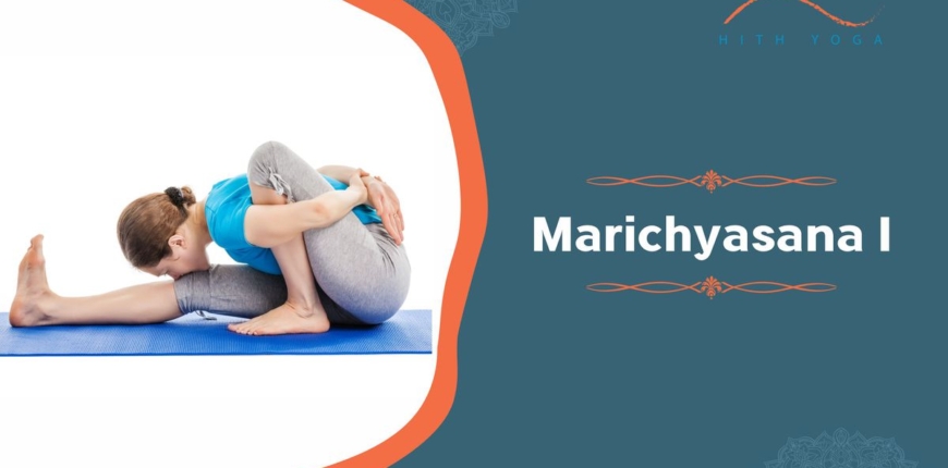 Steps and Benefits of Marichyasana I