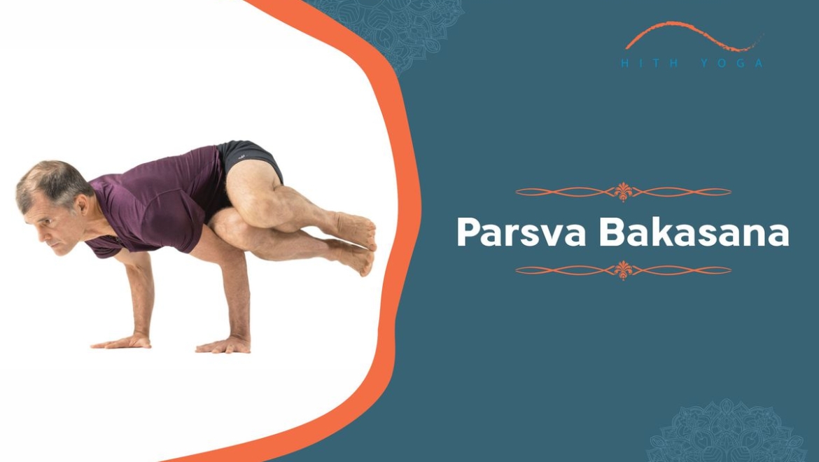 Parsva Bakasana- Top 9 Benefits