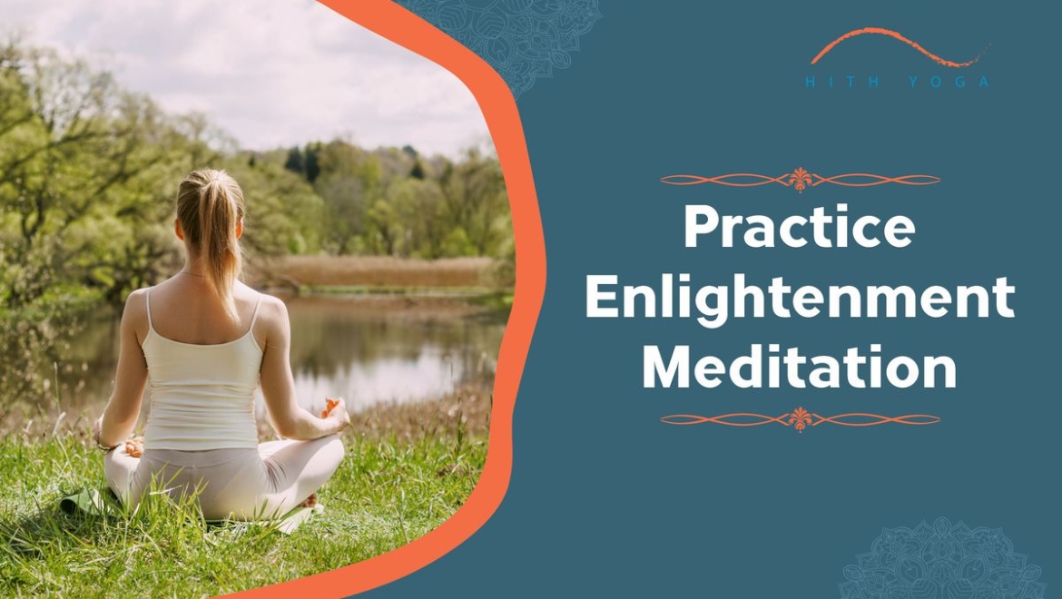 Benefits of doing Practice Enlightenment Meditation